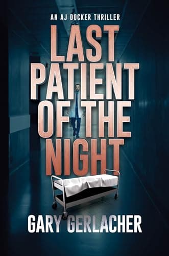 Last Patient of the Night – AJ Docker Medical Thriller Recension