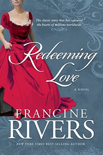 Redeeming Love: Recensione Completa del Romanzo di Francine Rivers