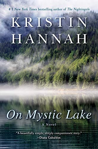 On Mystic Lake – Kristin Hannah: Recenzja i Analiza Powieści