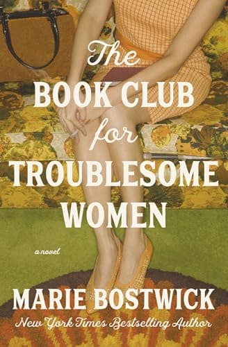 The Book Club for Troublesome Women: A Novel – Full Review 2025