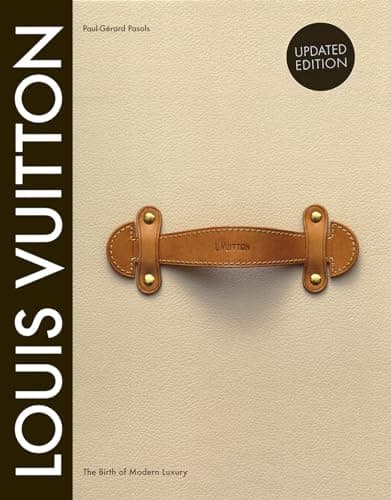 Louis Vuitton: The Birth of Modern Luxury – Aktualisierte Ausgabe Review