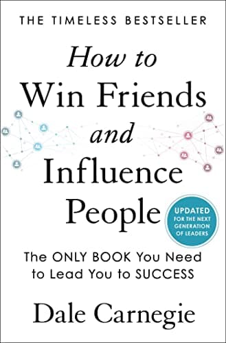 How to Win Friends and Influence People – Dale Carnegie Review