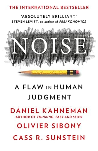 Noise Kahneman – recension av den banbrytande boken om mänskligt omdöme