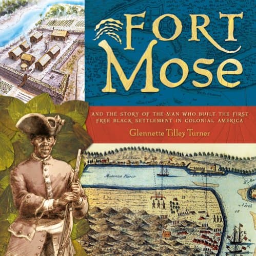 Fort Mose: Resena del Libro que Narra la Historia del Primer Asentamiento Libre Afroamericano